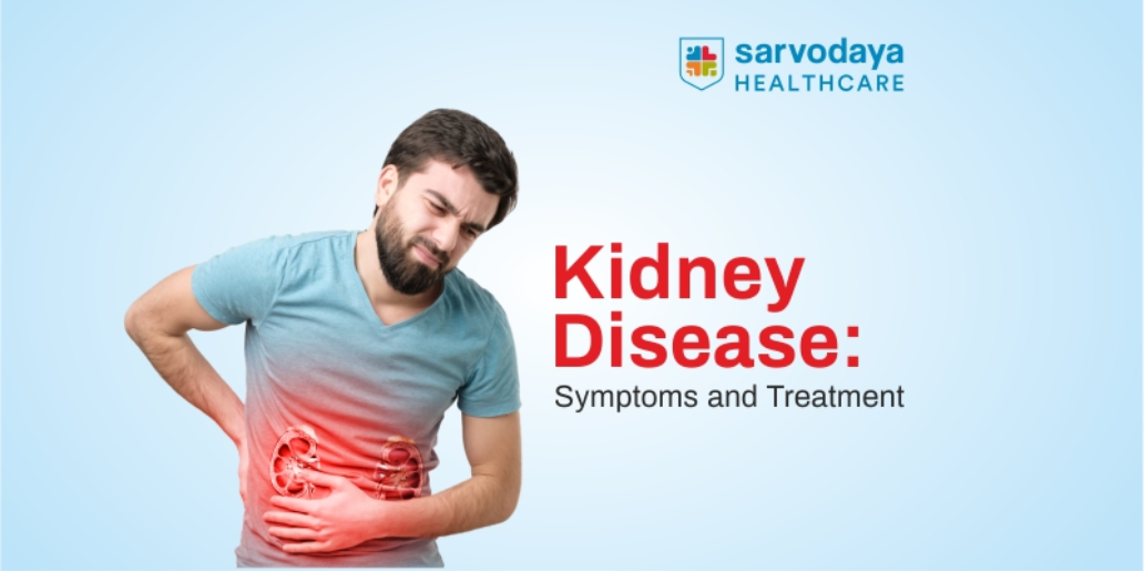 Kidney Disease: Symptoms and Treatment